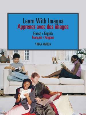 Learn with Images // Apprenez Avec Des Images de Yinka Amuda