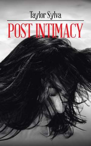 Post Intimacy de Taylor Sylva