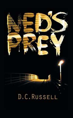 Ned's Prey de D. C. Russell