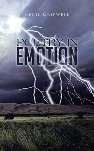 Poetry in Emotion de Cecil Cripwell