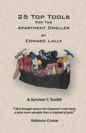 25 Top Tools for the Apartment Dweller de Edward Lally