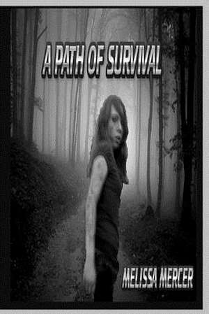 A Path of Survival de Mrs Meliss a. Mercer