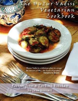 The Huzur Vadisi Cookbook de Jane Worrall