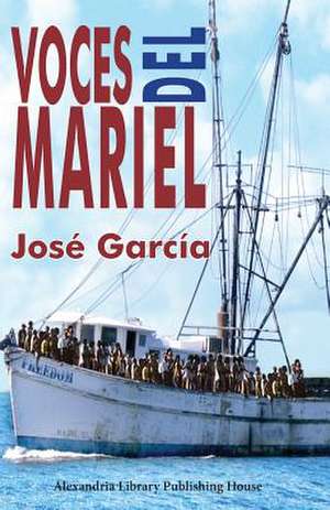 Voces del Mariel de Jose Garcia