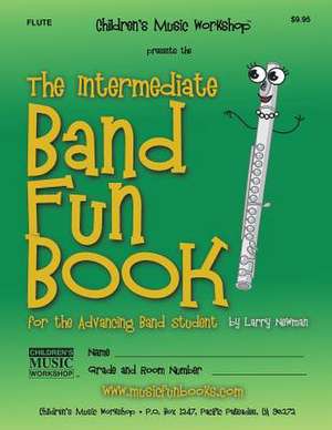 The Intermediate Band Fun Book (Flute) de Newman, MR Larry E.