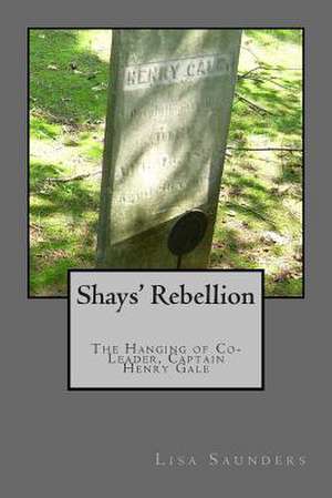 Shays' Rebellion de Lisa Saunders