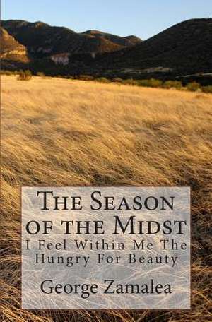 The Season of the Midst de George Zamalea