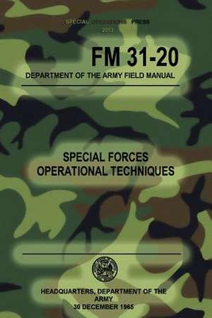 FM 31-20 Special Forces Operational Techniques de Headquarters Department of The Army