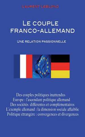 Le Couple Franco-Allemand de Laurent Leblond