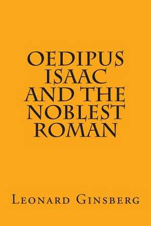 Oedipus, Isaac, and the Noblest Roman de Leonard Ginsberg