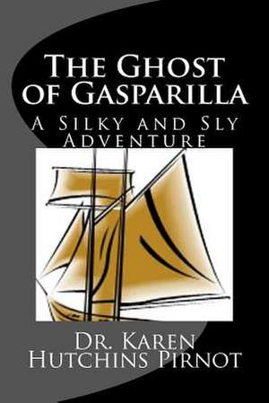 The Ghost of Gasparilla de Karen Hutchins Pirnot