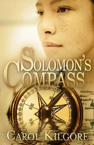 Solomon's Compass de Carol Kilgore