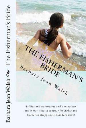 The Fisherman's Bride de Walsh, Barbara Jean