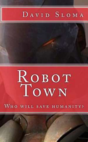 Robot Town de David Sloma