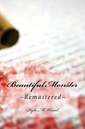 Beautiful Monster de Kyla M. Wassil