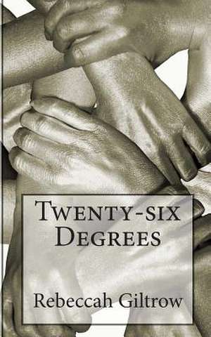 Twenty-Six Degrees de Rebeccah Giltrow