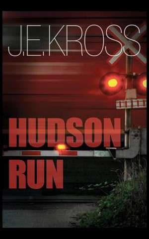 Hudson Run de J. E. Kross