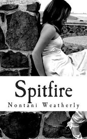 Spitfire de Nontani Weatherly