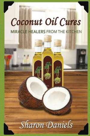 Coconut Oil Cures de Sharon Daniels