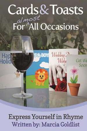 Cards & Toasts for Almost All Occasions de Marcia Goldlist