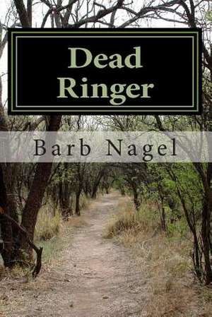 Dead Ringer de Barb Nagel