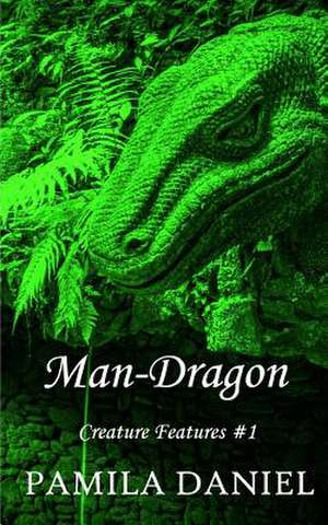 Man-Dragon de Daniel, Pamila