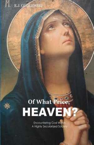 Of What Price, Heaven? de R. J. Godlewski