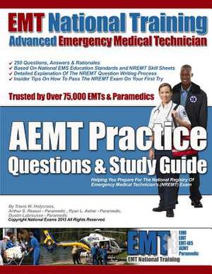 EMT National Training Aemt Practice Questions & Study Guide de MR Travis W. Holycross