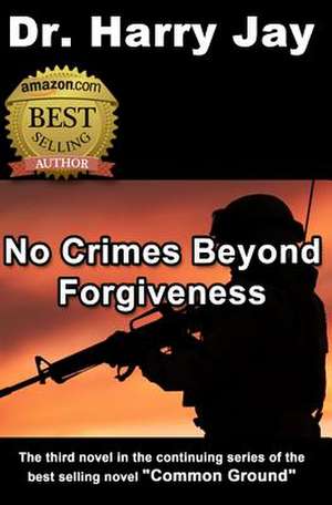 No Crimes Beyond Forgiveness de Harry Jay