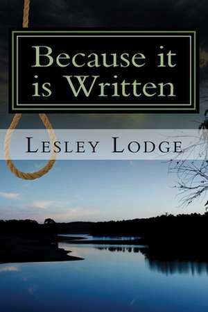 Because It Is Written de Lesley Lodge