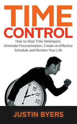 Time Control de Justin Byers