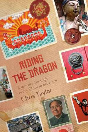 Riding the Dragon de Chris Taylor