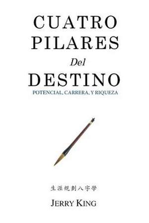 Cuatro Pilares del Destino de Jerry George King