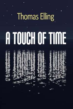 A Touch of Time de Thomas Elling