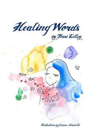 Healing Words de Terri Kelley