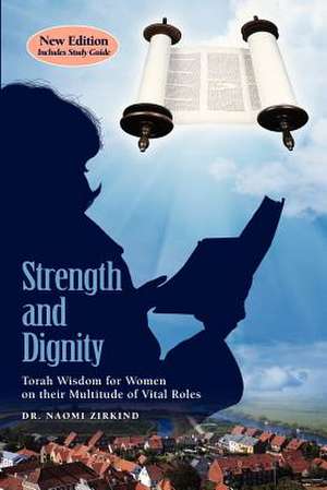 Strength and Dignity with Study Guide de Naomi Zirkind