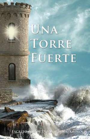 Una Torre Fuerte de M. D. Magruder