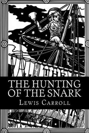 The Hunting of the Snark de Lewis Carroll