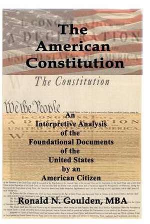 The American Constitution de Mba Ronald N. Goulden