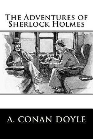 The Adventures of Sherlock Holmes de A. Conan Doyle