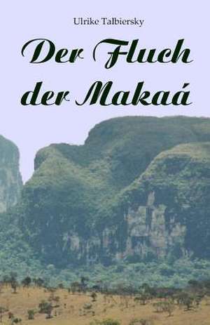 Der Fluch Der Makaa de Ulrike Talbiersky