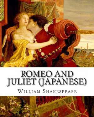 Romeo and Juliet (Japanese): In Modern English de William Shakespeare