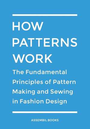 How Patterns Work de Assembil Books