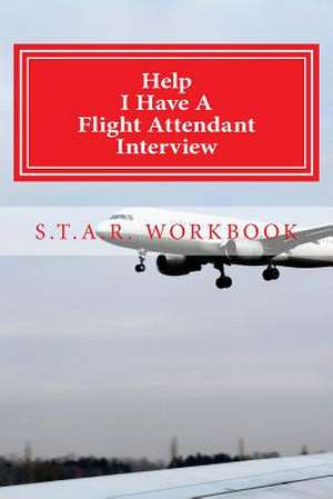 Help I Have a Flight Attendant Interview de Jean Bright