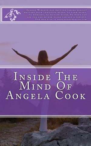 Inside the Mind of Angela Cook de Sharon Wiegand