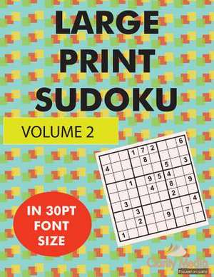 Large Print Sudoku Volume 2 de Clarity Media