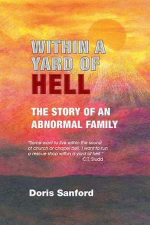 Within in a Yard of Hell de Doris Sanford