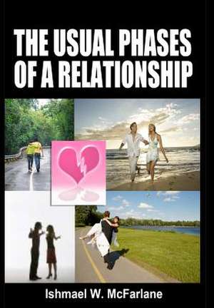 The Usual Phases of a Relationship de MR Ishmael W. McFarlane