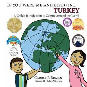 If You Were Me and Lived In... Turkey de Carole P. Roman