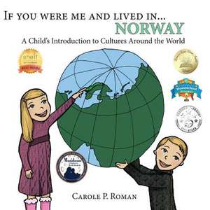 If You Were Me and Lived in ...Norway de Carole P. Roman